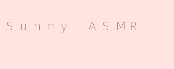 Sunny ASMR